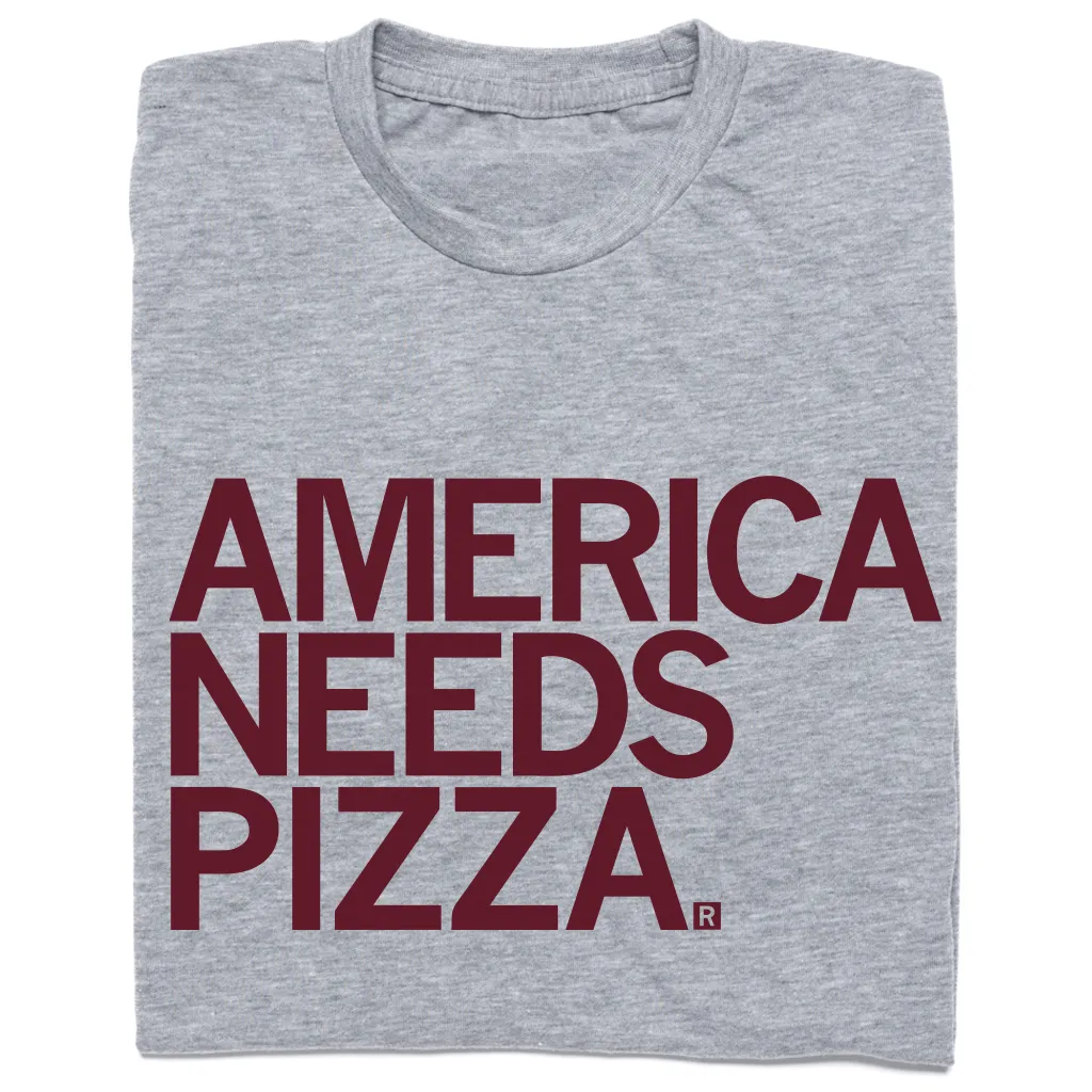 America Needs Pizza