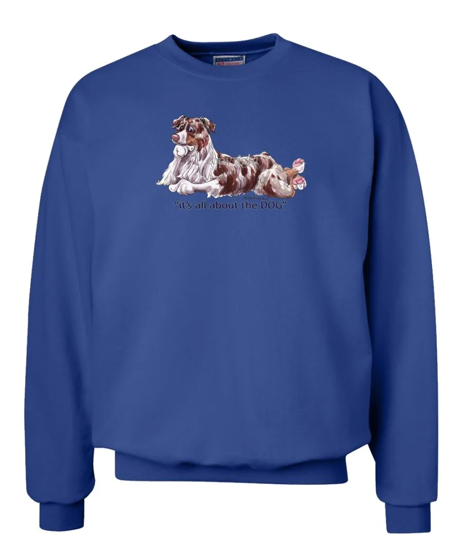 Australian Shepherd  Red Merle - All About The Dog - Sweatshirt