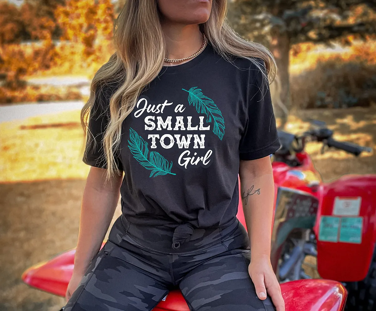 Just a Small Town Girl Graphic Tee T-shirt