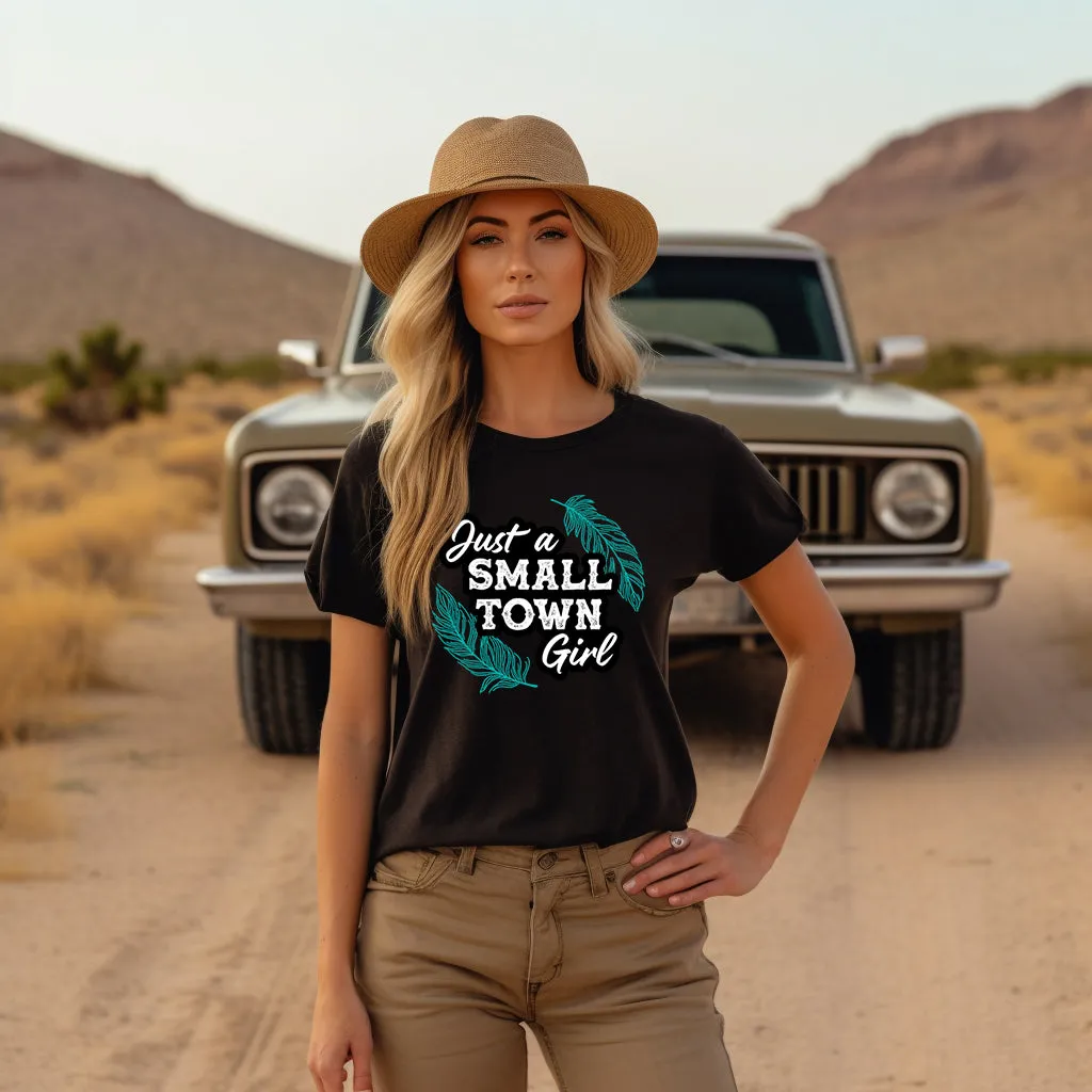 Just a Small Town Girl Graphic Tee T-shirt