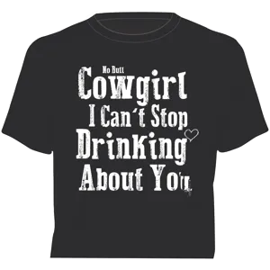 "Drinking About You" Western No Bull T-Shirt