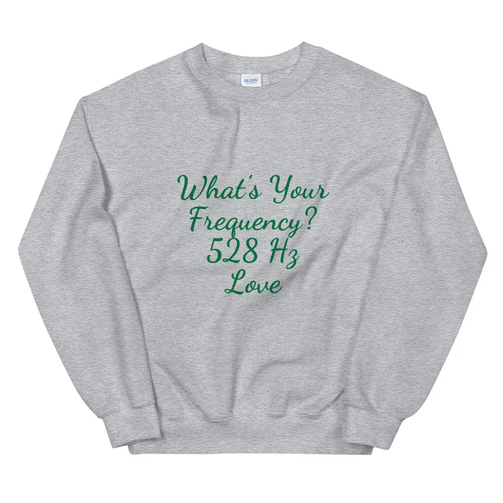 What's Your Frequency? Unisex Sweatshirt