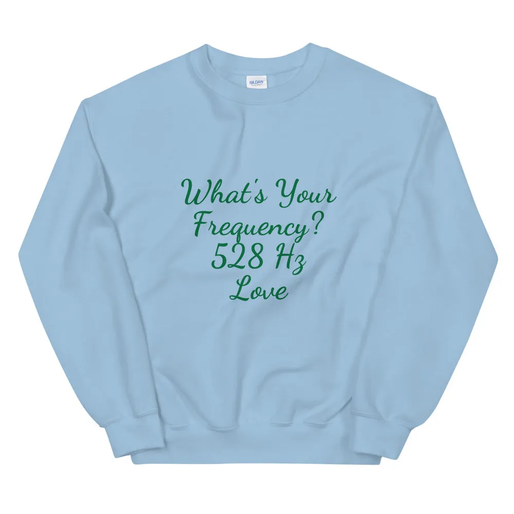 What's Your Frequency? Unisex Sweatshirt