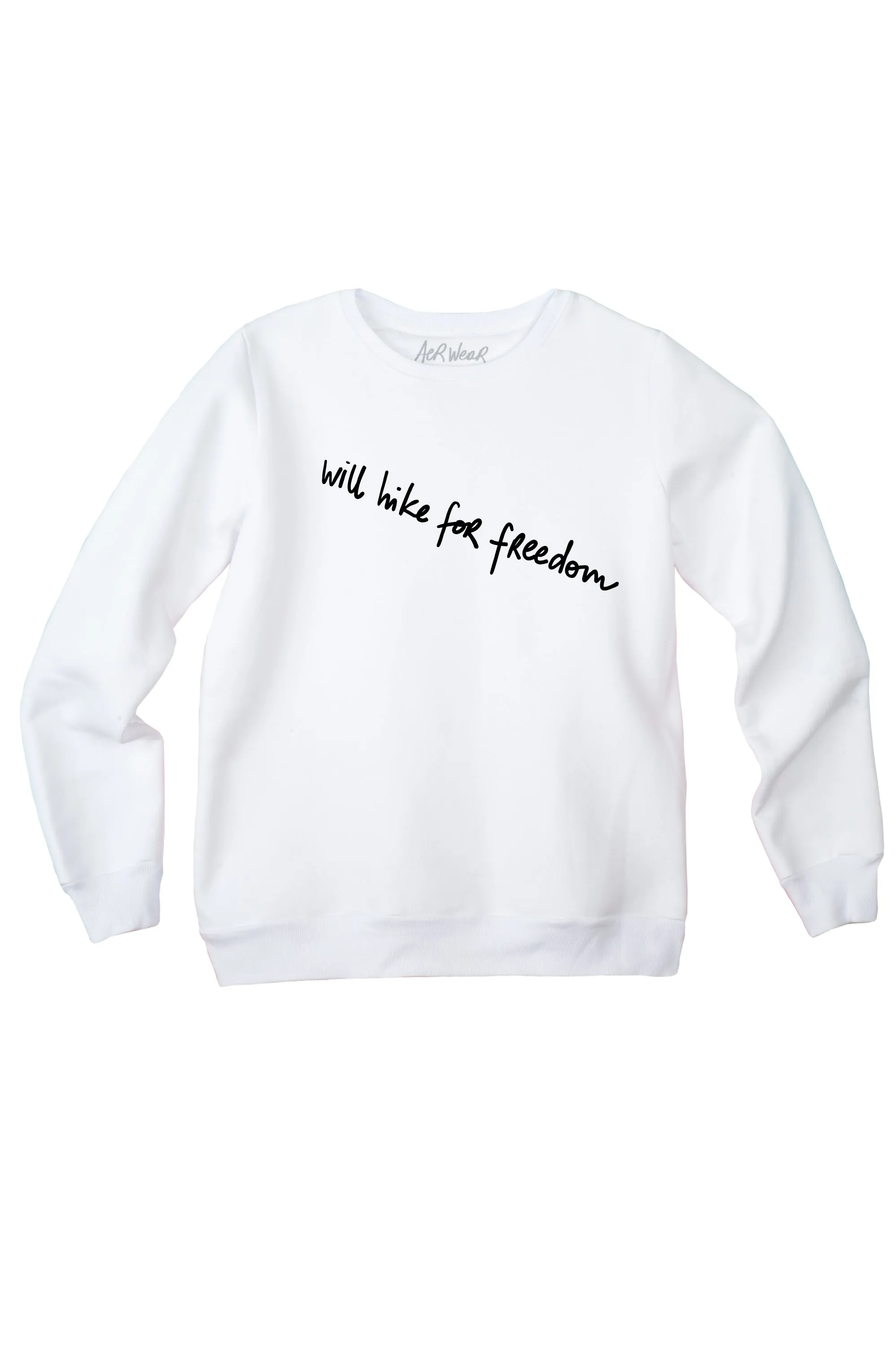 WILL HIKE FOR FREEDOM Sweatshirt